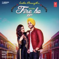 Fire Ho Gya Inder Dosanjh Mp3 Song Download