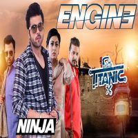 Engine (Titanic) Ninja Mp3 Song Download