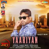 Yaariyan Ranjit Mani Mp3 Song Download