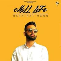 Chill Life Harkirat Maan Mp3 Song Download