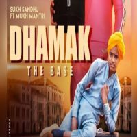 Dhamak The Base Sukh Sandhu, Mukh Mantri Mp3 Song Download