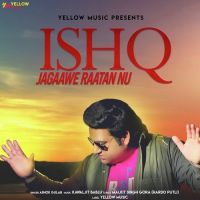 Ishq Jagaawe Raatan Nu Ashok Gulab Mp3 Song Download