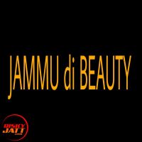 Jammu di Beauty Casanova Prabhat Mp3 Song Download