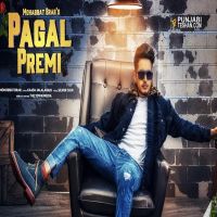 Pagal Premi Mohabbat Brar Mp3 Song Download