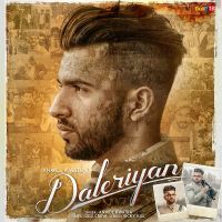 Daleriyan Anmol Kwatra Mp3 Song Download