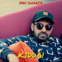 Kidda Pav Dharia Mp3 Song Download