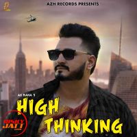 High Thinking Ak Rana Mp3 Song Download