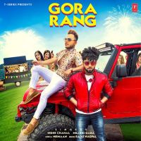 Gora Rang Inder Chahal, Millind Gaba Mp3 Song Download