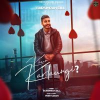 Kaun Karlaungi Gursimran Gill Mp3 Song Download