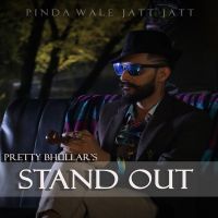 Stand Out Pretty Bhullar Mp3 Song Download