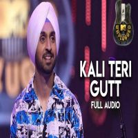 Kali Teri Gut (MTV Unplugged) Diljit Dosanjh Mp3 Song Download