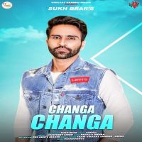 Changa Changa Sukh Brar Mp3 Song Download