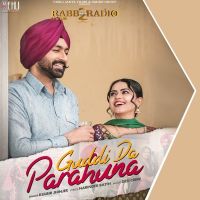 Guddi Da Parahuna (Rabb Da Radio 2) Kulbir Jhinjer Mp3 Song Download