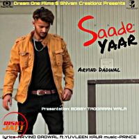 Saade Yaar Arvind Dadwal Mp3 Song Download