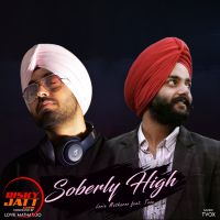 Soberly High Lovie Matharoo, Tvox Mp3 Song Download