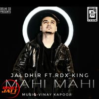 Mahi Mahi Jai Dhir, Rdx King Mp3 Song Download