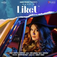 Like U Kaur B, Hunterz Mp3 Song Download