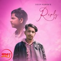 Reply Deep Karan Mp3 Song Download