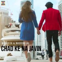 Chad Ke Na Javin Waqar Ex, Naseebo Lal Mp3 Song Download