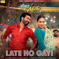 Late Ho Gayi (Lukan Michi) Preet Harpal, Gurlez Akhtar Mp3 Song Download