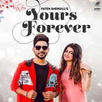 Yours Forever Fateh Shergill Mp3 Song Download