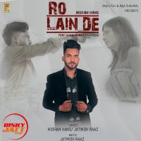 Ro Lain De Nishan Hans Mp3 Song Download