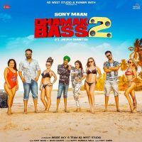 Dhamak Bass 2 Sony Maan, Mukh Mantri Mp3 Song Download