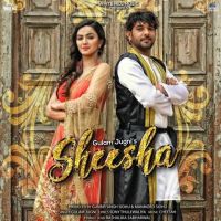 Sheesha Gulam Jugni Mp3 Song Download