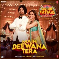 Main Deewana Tera (Arjun Patiala) Guru Randhawa Mp3 Song Download