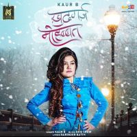 Khudgarz Mohabbat Kaur B Mp3 Song Download