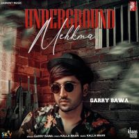 Underground Mehkma Garry Bawa Mp3 Song Download