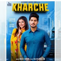 Kharche Gurnam Bhullar, Shipra Goyal Mp3 Song Download