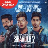 Rabb Wangu (Sikander 2) Jass Manak Mp3 Song Download