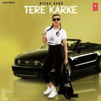 Tere Karke Nisha Bano Mp3 Song Download