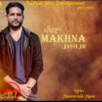 Makhna Jassi JB Mp3 Song Download