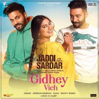 Gidhey Vich (Jaddi Sardar) Jordan Sandhu Mp3 Song Download