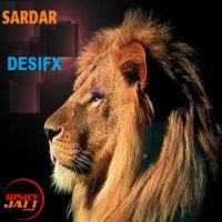 Sardar Desifx Mp3 Song Download