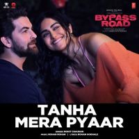 Tanha Mera Pyaar (Bypass Road) Mohit Chauhan Mp3 Song Download