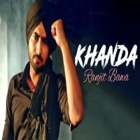 Khanda Ranjit Bawa, Sunny Malton Mp3 Song Download