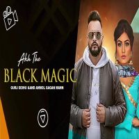 Akh The Black Magic Anmol Gagan Maan, Gurj Sidhu Mp3 Song Download