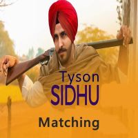 Matching Tyson Sidhu Mp3 Song Download