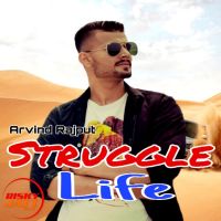 Struggler Life Arvind Rajput Mp3 Song Download