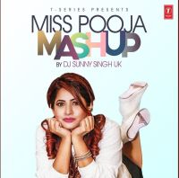 Miss Pooja Mashup Dj Sunny Singh Uk Mp3 Song Download