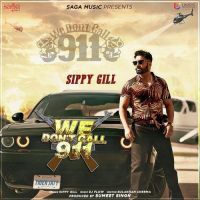 We Dont Call 911 Sippy Gill Mp3 Song Download