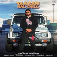 Yaaran Nal Chill Kulbir Jhinjer Mp3 Song Download