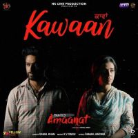 Kawaan (Amaanat) Kamal Khan Mp3 Song Download