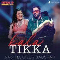 Kala Tikka Aastha Gill, Badshah Mp3 Song Download