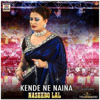 Kende Ne Naina Naseebo Lal Mp3 Song Download