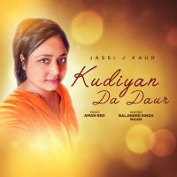 Kudiyan Da Daur Jassi J Kaur Mp3 Song Download