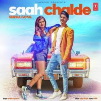 Saah Chalde Shipra Goyal Mp3 Song Download